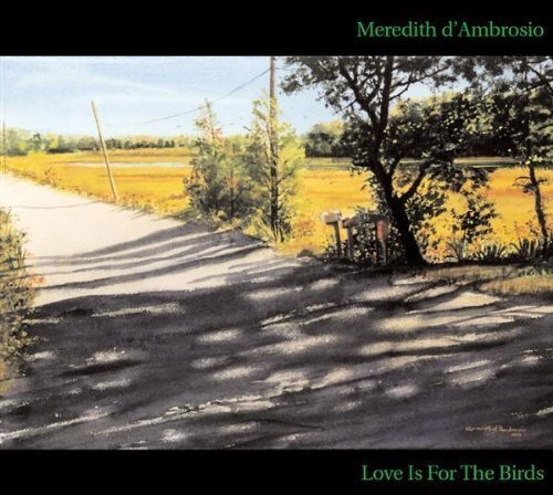 Meredith D'Ambrosio Love Is for the Birds (CD)