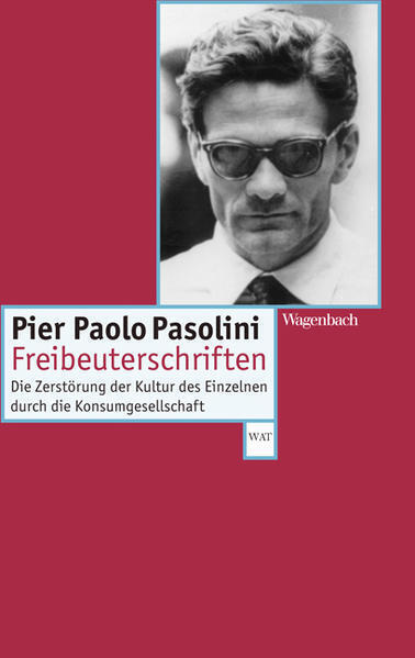 Thumbnail - Freibeuterschriften | Pier Paolo Pasolini | 2024 | Deutsch | Scritti