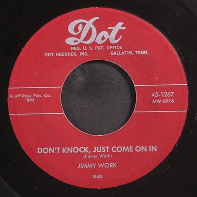 JIMMY WORK: don't knock, just come on in / let 'em talk DOT 7'' Single 45 RPM
