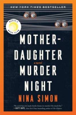 Mother-Daughter Murder Night: A Novel - Hardcover By Simon, Nina - VERY GOOD