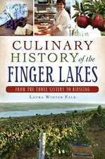 NEW The History Press Culinary History of the Finger Lakes, NY 9781626195455 Ame