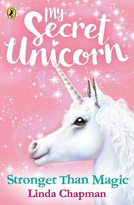 My Secret Unicorn: Stronger Than Magic by Linda Chapman (Paperback, 2018)