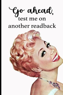 Go Ahead, Test Me On Another Readback: Court Reporter Gifts, Funny Stenographer