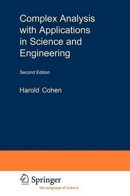 Complex Analysis with Applications in Science and Engineering - 9781441944566