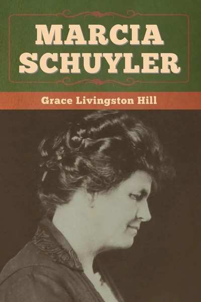 Marcia Schuyler | Grace Livingston Hill | Taschenbuch | Kartoniert / Broschiert-image