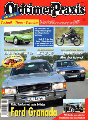 OLDTIMER PRAXIS 11/06 - FORD Granada - SAAB Sonett - HONDA CB 92 - RR Phantom I 