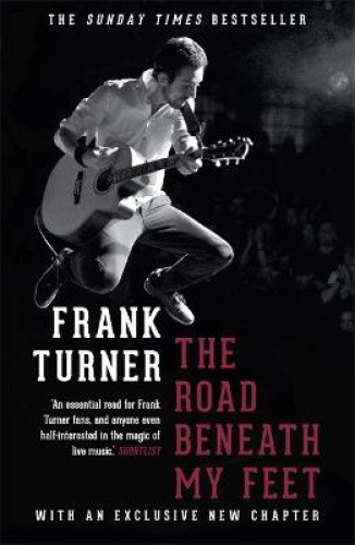 The Road Beneath My Feet by Frank Turner [Paperback]