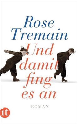 Rose Tremain / Und damit fing es an /  9783458363156