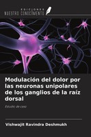 ModulacióN Del Dolor Por Las Neuronas Unipolares De Los Ganglios De La RaíZ...