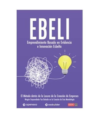 EBELI [Emprendimiento Basado en Evidencia e Innovación Esbelta]: El Método det