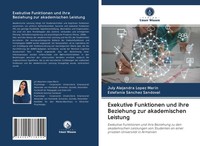 July Alejandra Lopez MaríN (U. A.) | Exekutive Funktionen Und Ihre Beziehung...