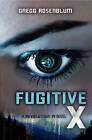 Fugitive X: A Revolution 19 Novel by Gregg Rosenblum (Paperback, 2015)