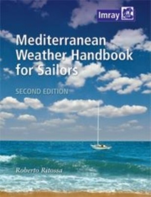  Mediterranean Weather Handbook for Sailors by Roberto Ritossa 9781846235979 Pap