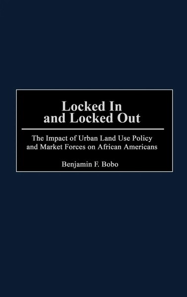 Locked In And Locked Out | Benjamin F. Bobo | Buch | Gebunden | Englisch | 2001-image