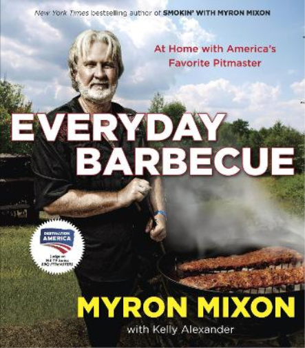Kelly Alexander Myron Mixon Everyday Barbecue (Tascabile)