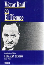 Victor Raul En El Tiempo. Tomo 1 by Luis Alva Castro - Book - Soft Cover