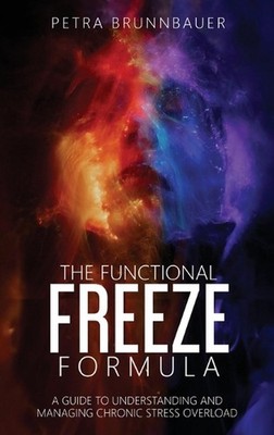 The Functional Freeze Formula by Petra Brunnbauer Hardcover Book