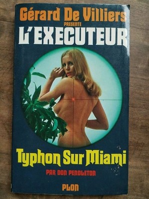 Gérard de Villiers - Der Vollstrecker: Taifun Sur Miami / Plon 1976