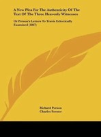 Richard Porson (U. A.) | A New Plea For The Authenticity Of The Text Of The...
