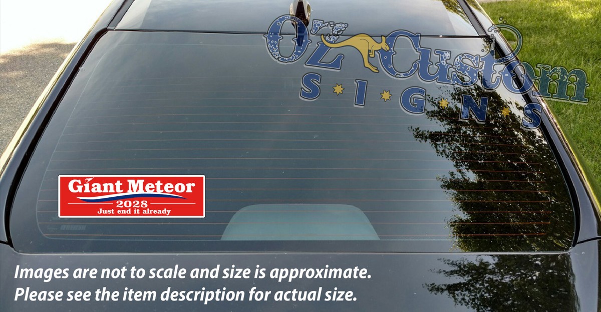 Red Giant Meteor 2028 - Just end it already - Printed Decal