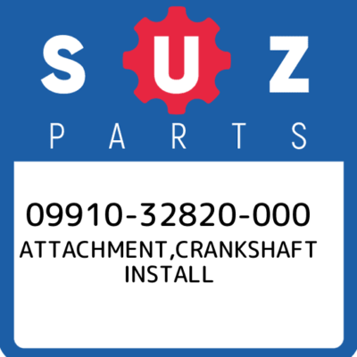 09910-32820-000 Suzuki Attachment,crankshaft install 0991032820000