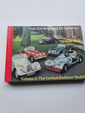 THE FOUR-WHEELED MORGAN VOLUME 2: THE COWLED RADIATOR MODELS KEN HILL 1980 1st