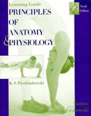 Learning Guide to accompany Principles of Anatomy and Physiology, 10e