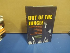 Out of the Jungle : Jimmy Hoffa and the Remaking Of by Thaddeus Russell.First Ed