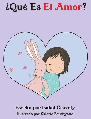 ¿Qué Es El Amor? | Isabel Gravely | Buch | Spanisch | 2023 | Anali CG