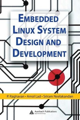 Embedded Linux System Design and Development by P. Raghavan (English) Hardcover