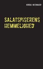 Salatspiserens Hemmelighed: Roman