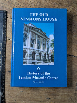 Old Sessions House London Masonic Centre. Len Cacutt. H/B 1999. London History