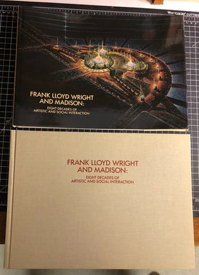 Frank Lloyd Wright and Madison: Eight Decades of Artistic and Social Interaction
