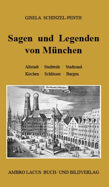 Thumbnail - Sagen Und Legenden Von München - Gisela Schinzel-penth - 9783921445389