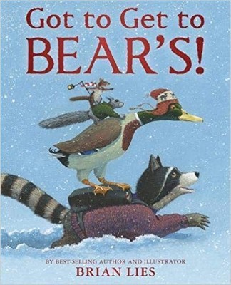 Got to Get to Bear's! - Brian Lies - Good - See condition notes
