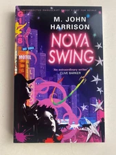 Nova Swing - M. John Harrison - ARC Uncorrected proof of the 1st h/c edn. FINE