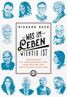 Was im Leben wichtig ist Richard Reed Buch 416 S. Deutsch 2018 Heyne