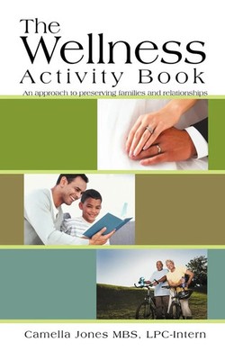 The Wellness Activity Book An Approach to Preserving Families and Relationships