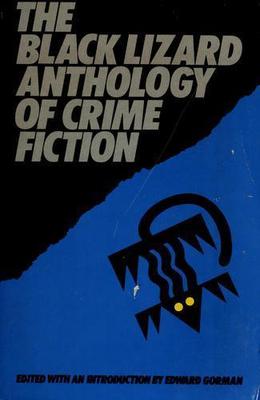 The Black Lizard Anthology of Crime Fic- paperback, Edward Gorman, 9780887390395