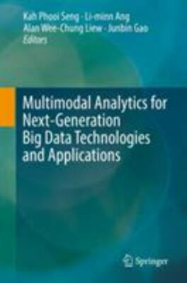 Multimodal Analytics for Next-Generation Big Data Technologies and Applications