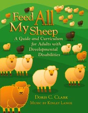 Feed All My Sheep: A Guide and Curriculum for Adults with Developmental D - GOOD