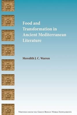 Meredith J C Wa Food and Transformation in Ancient Mediterranean L (Taschenbuch)