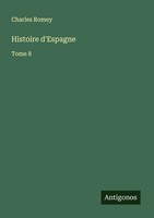 Charles Romey | Histoire D'espagne | Taschenbuch | FranzöSisch (2025) | Tome 8
