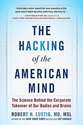 The Hacking of the American Mind : The Science Behind the Corpora