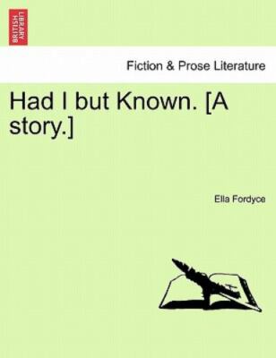 Had I but Known. [A Story.], Paperback by Fordyce, Ella, Brand New, Free ship...