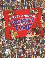 Wheres the Meerkat: Journey Through Time - Hardcover By Moran, Paul - GOOD
