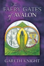 The Faery Gates Of Avalon by Knight, Gareth, Brand New,