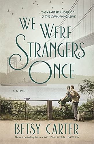 We Were Strangers Once By Betsy Carter. 9781455571444