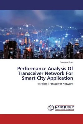 Performance Analysis Of Transceiver Network For Smart City Application Sasi Buch