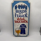 Vintage Pabst Blue Ribbon Beer Wooden Ad Sign Birds Of A Feather Drink Together